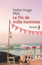 Couverture du livre « Le fils de mille hommes » de Valter Hugo Mae aux éditions Metailie