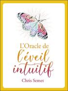 Couverture du livre « L'Oracle de l'éveil intuitif » de Chris Semet aux éditions Leduc