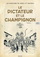 Couverture du livre « Spirou et Fantasio Tome 23 : le dictateur et le champignon » de Franquin aux éditions Dupuis