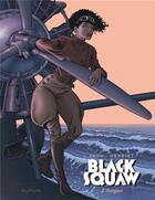 Couverture du livre « Black squaw Tome 2 : scarface » de Yann et Alain Henriet aux éditions Dupuis