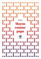 Couverture du livre « Maçon comme papa » de Mathis aux éditions Thierry Magnier