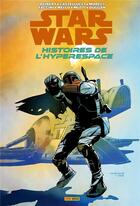 Couverture du livre « Star Wars - Histoires de l'hyperspace Tome 2 » de Cecil Castellucci et Michael Moreci et Collectif et Amanda Deibert aux éditions Panini
