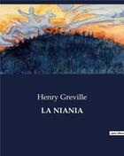 Couverture du livre « LA NIANIA » de Henry Greville aux éditions Culturea