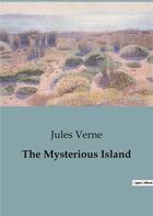 Couverture du livre « The Mysterious Island » de Jules Verne aux éditions Culturea