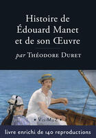Couverture du livre « Histoire d'Édouard Manet et de son oeuvre » de Theodore Duret aux éditions Visimuz
