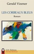 Couverture du livre « Les corbeaux bleus » de Gerald Vizenor aux éditions Rocher