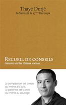Couverture du livre « Recueil de conseils ; transmis sur les réseaux sociaux » de Trinley Thaye Dordje aux éditions Rabsel