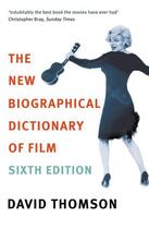 Couverture du livre « The New Biographical Dictionary Of Film 6th Edition » de David Thomson aux éditions Little Brown Book Group Digital