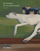 Couverture du livre « Joe Brainard : the art of the personal » de John Yau aux éditions Rizzoli
