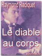 Couverture du livre « Le diable au corps » de Raymond Radiguet aux éditions Ebookslib