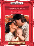 Couverture du livre « Heart of the Raven (Mills & Boon Desire) (Behind Closed Doors - Book 4 » de Crosby Susan aux éditions Mills & Boon Series