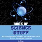 Couverture du livre « Book of Science Stuff » de Joe Rhatigan aux éditions Charlesbridge
