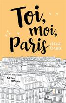 Couverture du livre « Toi, moi, Paris et tout le reste » de Ferrigno Adeline aux éditions Hachette Romans