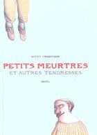 Couverture du livre « Petits meurtres et autres tendresses » de Kitty Crowther aux éditions Seuil