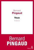 Couverture du livre « Vous » de Bernard Pingaud aux éditions Seuil