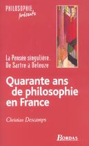 Couverture du livre « Quarante Ans De Philosophie En France » de Christian Deschamps aux éditions Bordas