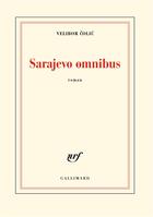 Couverture du livre « Sarajevo omnibus » de Velibor Colic aux éditions Gallimard