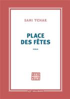 Couverture du livre « Place des fetes » de Sami Tchak aux éditions Gallimard