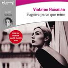 Couverture du livre « Fugitive parce que reine » de Violaine Huisman aux éditions Epagine