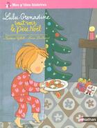 Couverture du livre « Lulu-Grenadine veut voir le Père Noël » de Laurence Gillot et Lucie Durbiano aux éditions Nathan