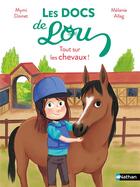 Couverture du livre « Les docs de Lou : Tout sur les chevaux ! » de Melanie Allag et Mymi Doinet aux éditions Nathan