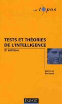Couverture du livre « Tests et théories de l'intelligence (2e édition) » de Jean-Luc Bernaud aux éditions Dunod
