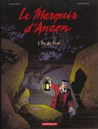 Couverture du livre « Le marquis d'Anaon T.1 ; l'île de Brac » de Fabien Vehlmann et Matthieu Bonhomme aux éditions Dargaud