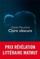 Couverture du livre « Claire obscure » de Sylvie Mouchon aux éditions Denoel