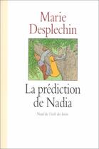 Couverture du livre « Prediction de nadia ancienne editio » de Marie Desplechin aux éditions Ecole Des Loisirs