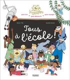 Couverture du livre « Tous à l'école ! » de Aurelie Grand et Marie Tibi aux éditions Fleurus