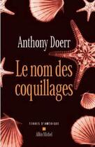 Couverture du livre « Le nom des coquillages » de Anthony Doerr aux éditions Albin Michel