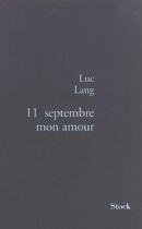 Couverture du livre « 11 septembre mon amour » de Luc Lang aux éditions Stock