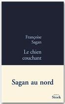 Couverture du livre « Le chien couchant » de Françoise Sagan aux éditions Stock