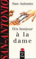 Couverture du livre « San-Antonio t.42 ; dis bonjour à la dame » de San-Antonio aux éditions Fleuve Editions