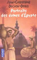Couverture du livre « Portraits Des Dames D'Egypte » de Jean-Christophe Duchon-Doris aux éditions Pocket