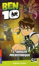 Couverture du livre « Ben 10 Tome 2 » de Lecoeur Pascale aux éditions Pocket Jeunesse