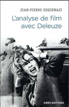 Couverture du livre « L'analyse de film avec Deleuze » de Jean-Pierre Esquenazi aux éditions Cnrs