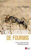 Couverture du livre « Une histoire de fourmis » de Camille Lavoix et Erik Frank aux éditions Cnrs
