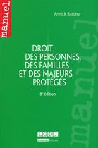 Couverture du livre « Droit des personnes, des familles et des majeurs protégés (8e édition) » de Annick Batteur aux éditions Lgdj