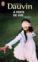 Couverture du livre « À perte de vue » de Aurelie Dauvin aux éditions J'ai Lu