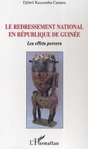 Couverture du livre « Le redressement national en republique de guinee - les effets pervers » de Camara D K. aux éditions Editions L'harmattan