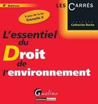 Couverture du livre « L'essentiel du droit de l'environnement (4e édition) » de Catherine Roche aux éditions Gualino