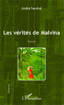 Couverture du livre « Les vérités de Malvina » de Andre Sandral aux éditions Editions L'harmattan