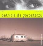 Couverture du livre « Patricia de Gorostarzu » de Patricia De Gorostarzu aux éditions Pyramyd