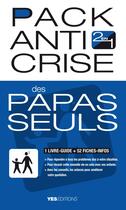 Couverture du livre « Pack anti crise des papas seuls » de  aux éditions Yes