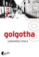 Couverture du livre « Golgotha » de Leonardo Oyola aux éditions Asphalte