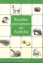 Couverture du livre « RECETTES PAYSANNES ; recettes paysannes en Ardèche » de Marc Beziat aux éditions Du Curieux