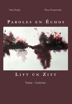 Couverture du livre « Paroles en échos : Litt ùn Zitt » de Rémy Morgenthaler et Maria Riegler aux éditions Id