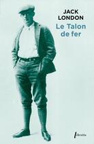 Couverture du livre « Le talon de fer » de Jack London aux éditions Libretto