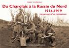 Couverture du livre « Du Charolais à la Russie du Nord, 1914-1919 ; le parcours d'un combattant » de Marc Emorine aux éditions De L'onde